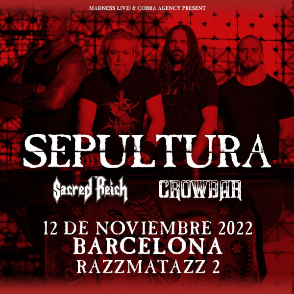 Sepultura + Sacred Reich + Crowbar (Barcelona)
