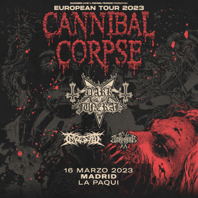 Cannibal Corpse + Dark Funeral + Ingested + Storm Ruler (Madrid)