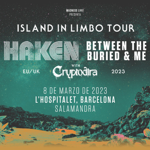Haken + Between The Buried And Me + Cryptodira (Barcelona)