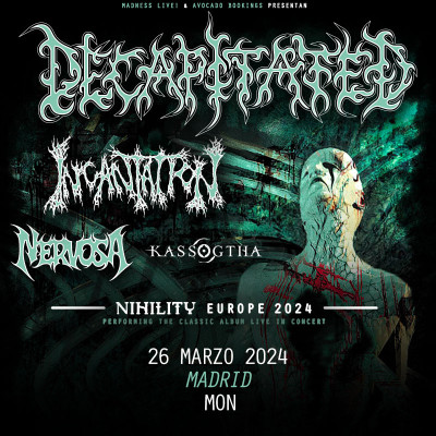 Decapitated + Incantation + Nervosa + Kassogtha (Madrid)