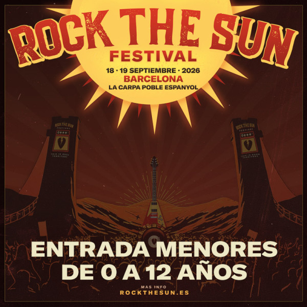 Under age Rock The Sun 2026 0 a 12 años...