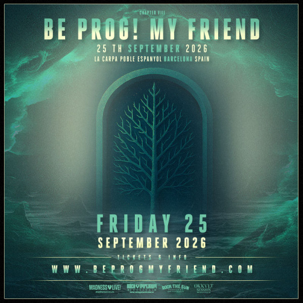 Friday 25 Be Prog! My Friend 2026 (Barcelona)