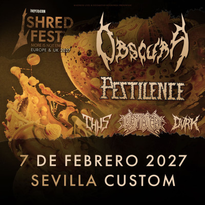 Obscura + Pestilence + Cryptic Shift + Thus + DVRK (Sevilla)