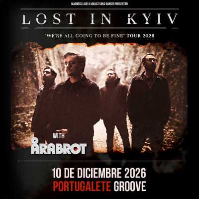 Comprar entradas para Lost In Kyiv + Årabrot (Portugalete)
