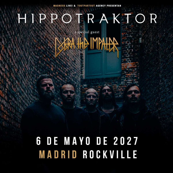 Buy Tickets for Hippotraktor + Cobra The Impaler (Madrid)