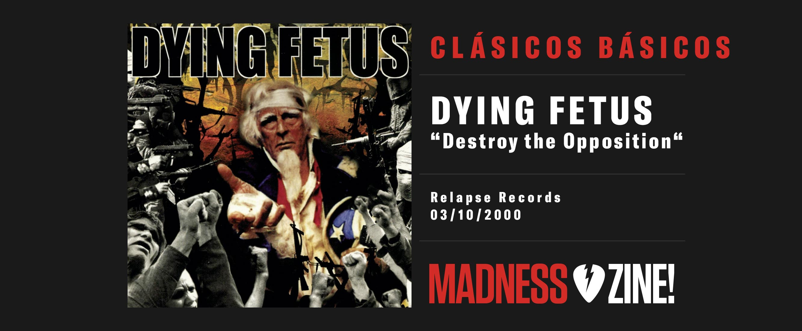 Clásicos Básicos: Dying Fetus 'Destroy the Opposition'
