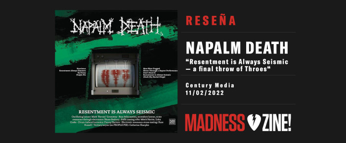 Reseña: Napalm Death 'Resentment is Always Seismic — a final throw of Throes'